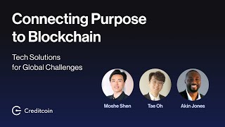 Connecting Purpose to Blockchain Tech Solutions for Global Challenges [upl. by Blackmore]