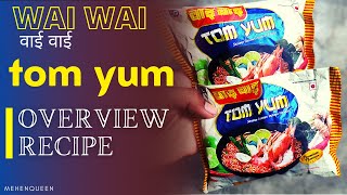 WAI WAI TOM YUM Noodles Recipe  नयाँ वाई वाई  Wai Wai Tom Yum Shrimp Instant Noodles Overview [upl. by Nawotna]