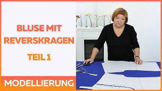 Bluse mit angeschnittenen Ärmeln Reverskragen und Stehkragen Teil 1 Modellierung  Archiv [upl. by Yrrah805]