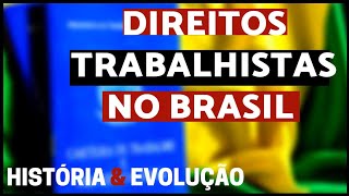 Direitos Trabalhistas no Brasil História e Evolução [upl. by Estrella]