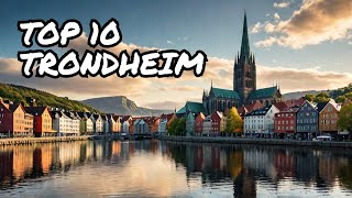 Top 10 Things To Do In Trondheim Norway  Trondheim Travel Guide 2024 [upl. by Enenej]