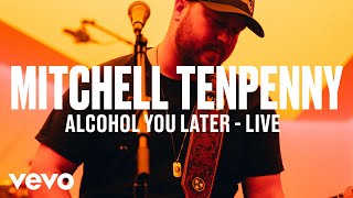 Mitchell Tenpenny  quotAlcohol You Laterquot Live  Vevo DSCVR [upl. by Ecital568]