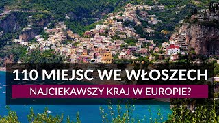 WŁOCHY  110 miejsc które warto zobaczyć  Najpiękniejsze miejsca we Włoszech na wycieczkę i urlop [upl. by Aleen]