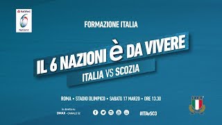 6 Nazioni 2018  Italia VS Scozia la formazione [upl. by Obeng117]