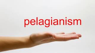 How to Pronounce pelagianism  American English [upl. by Ecitsuj474]