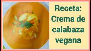 Crema de calabaza vegana 🎃 Receta fácil y rápida 🧑🏻‍🍳 [upl. by Quenby]