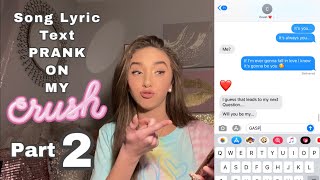 SONG LYRIC TEXT PRANK ON MY TIKTOK CRUSH “PART 2” I CANT BELIEVE THIS HAPPENED [upl. by Haag190]