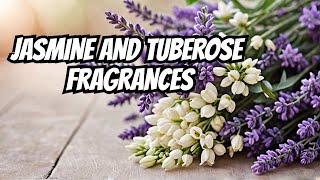 Seductive Lavender Jasmine and Tuberose Fragrances [upl. by Jaquenetta458]