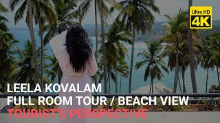 Room Tour Leela Raviz 4K Kovalam  Kerala  Leela Kovalam Beach View [upl. by Nosnirb395]