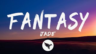 JADE  Fantasy Lyrics [upl. by Koball]