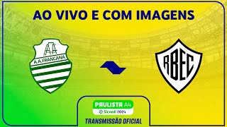 JOGO COMPLETO FRANCANA X RIO BRANCO  RODADA 7  PAULISTA A4 SICREDI 2024 [upl. by Yajnas]