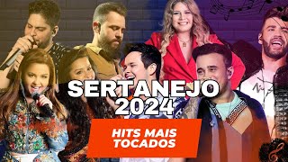 quotTop Sertanejo 2024 Descubra as Mais Tocadas do Momento 🌟🎤quot [upl. by Johnath967]