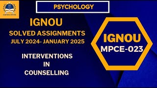 IGNOU MAPC PSYCHOLOGYInterventions in CounsellingMPCE023July 2024January 2025 Solved Assignment [upl. by Tarkany]