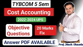 👍🏻Cost Accounting  Important Objective questions  Tybcom 5 SEM  20 Marks Confirm Jitesh Sir [upl. by Nnylirret]