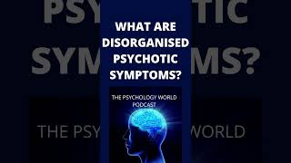 What Are Disorganised Psychotic Symptoms A Clinical Psychology short shorts [upl. by Violetta233]