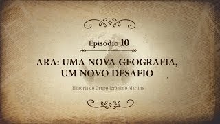 A história de Jerónimo Martins ep 10  Ara uma nova geografia um novo desafio [upl. by Lotsyrc573]