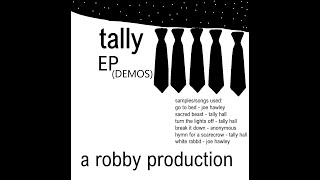 TALLY EP DEMOS  Robby Full EP [upl. by Biel798]