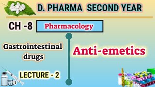 Anti emetics  CH8  L2  Pharmacology  Gastrointestinal drugs  DPharm second year [upl. by Inahc277]