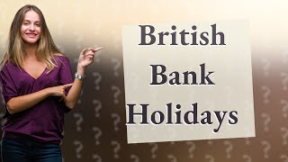 How many British bank holidays in a year [upl. by Talich642]