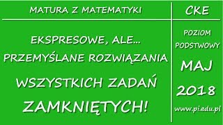 Matura CKE Maj 2018 Wszystkie zadania zamknięte [upl. by Erlinna361]