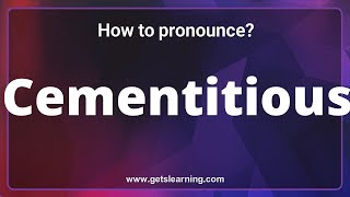 How to pronounce Cementitious in English correctly [upl. by Luisa]