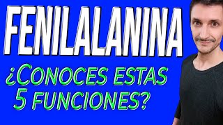 5 Funciones de la Fenilalanina que tal vez desconozcas [upl. by Gustaf]