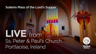 Solemn Mass of the Lords Supper  LIVE From Ss Peter and Pauls Church Ireland [upl. by Asum]