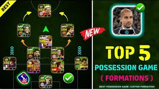 Top 5 Best Formations For Possession Game In eFootball 2025 Best Custom Formation For Possession [upl. by Laurence]