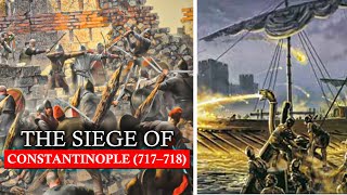 The Siege of 717718 Constantinoples Last Stand [upl. by Corri]