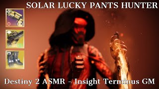 ERIANAS PANTS  Destiny 2 ASMR  Insight Terminus GM  Solar Lucky Pants Hunter [upl. by Marlo]