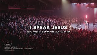 I Speak Jesus  feat Austin Benjamin amp Anna Byrd  Gateway Worship [upl. by Ardnik]