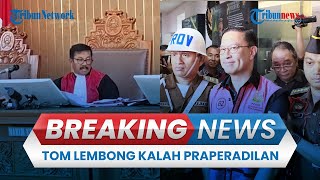 🔴BREAKING NEWS PORTRAIT Hakim Putuskan Tolak Permohonan Praperadilan Tom Lembong Tersangka Sah [upl. by Reilamag]