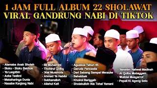 1 JAM FULL ALBUM SHOLAWAT VIRAL GANDRUNG NABI DI TIKTOK 😎 [upl. by Ahsai]