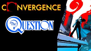 DC Review  Convergence The Question [upl. by Dorthy]