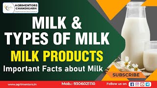 Milk amp Types of Milk  Milk Processing  Milk Products  Milk Important Facts  AFO  RRBSO  AAO [upl. by Ehgit]