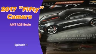 AMT 2017 quotFiftyquot Camaro Ep 1 [upl. by Hamer117]