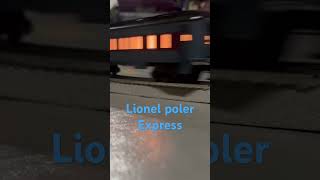 Lionel poler express [upl. by Ynnub]