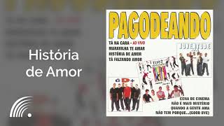 Juventude SA  História De Amor  Pagodeando [upl. by Egag]