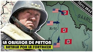 La SANGRIENTA BATALLA POR METZ  Patton ASALTA LA IMPONENTE FORTALEZA del Tercer Reich [upl. by Entsirhc529]