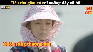 Tiểu thư giàu có sống cuộc sống ở đáy xã hội  Review phim [upl. by Maximilianus660]