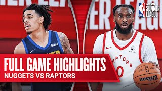 NUGGETS vs RAPTORS  NBA SUMMER LEAGUE  FULL GAME HIGHLIGHTS [upl. by Maclay585]