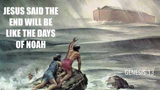 FINAL FLOOD OF WRATH COMINGJESUS SAID THE END WILL BE LIKE THE DAYS OF NOAH [upl. by Ahsekam]