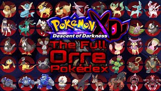 THE FULL ORRE POKÉDEX For Pokémon XD Descent of Darkness [upl. by Aierdna]