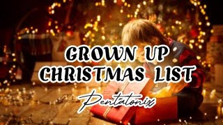 Pentatonix  GROWN UP CHRISTMAS LIST lyrics [upl. by Desai507]