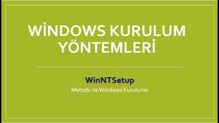 Video37 WinNTSetup Programı ile Windows Kurulumu [upl. by Nyrak]