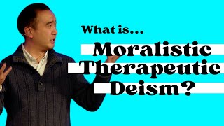 What is Moralistic Therapeutic Deism [upl. by Alathia158]