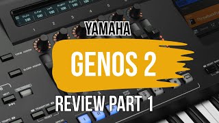 Yamaha Genos 2 Review Part 1 [upl. by Nnel895]