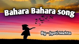 bahara bahara song [upl. by Ynner]