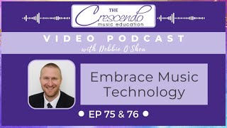 Ep 75 amp 76 Vodcast Embrace Music Technology [upl. by Eibocaj811]