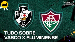 VASCO X FLUMINENSE ONDE ASSISTIR TRANSMISSÃO AO VIVO E HORÁRIO PELO BRASILEIRÃO [upl. by Samot12]